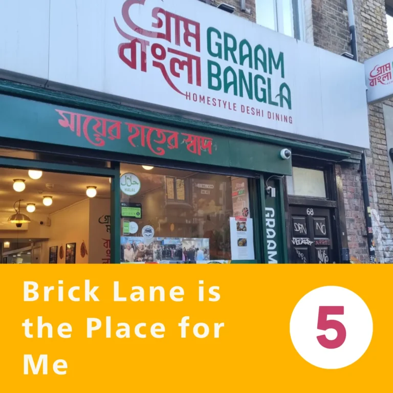Brick Lane Is The Place For Me